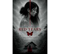 The First Red Tears: Beyond the Walls of Silence
