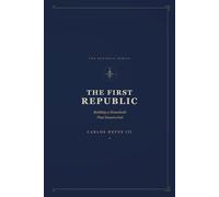 The First Republic: Building a Household That Honors God