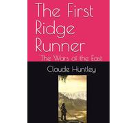 The First Ridge Runner: The Wars of the East (The Ridge Runner)