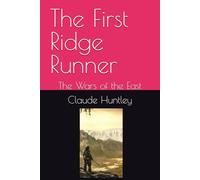 The First Ridge Runner: The Wars of the East (The Ridge Runner)