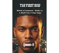 THE FIRST ROW: Blood of Solomon · Book three A Bluff City Crime Saga