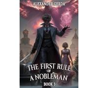 The First Rule of a Nobleman: A Portal Progression Fantasy Series