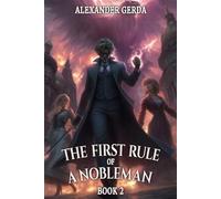 The First Rule of a Nobleman: A Portal Progression Fantasy Series