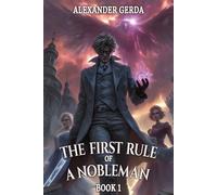 The First Rule of a Nobleman: A Portal Progression Fantasy Series