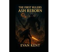 The First Rulers: Ash Reborn