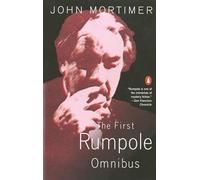 The First Rumpole Omnibus: Rumpole of the Bailey/The Trials of Rumpole/Rumpole's Return