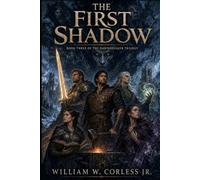The First Shadow: Book Three of The Dawnbreaker Trilogy