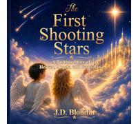 The First Shooting Stars: From the Never-Ending Bedtime Stories