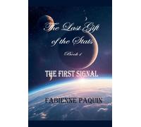 The first signal: 1 (The Last Gift of the Stars)