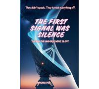 The First Signal Was Silence (Space Explorer)