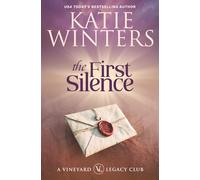 The First Silence (A Vineyard Legacy Club)
