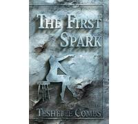 The First Spark (The First Collection)