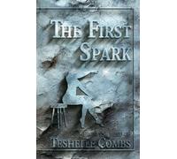 The First Spark (The First Collection)