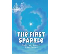 The First Sparkle: A Sparkle Heart Society Prequel