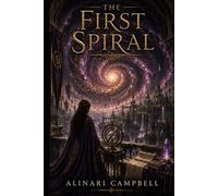 The First Spiral: A Memoria Astra Novel