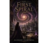 The First Spiral: A Memoria Astra Novel