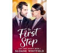The First Step: A Grumpy Sunshine Vampire Romance: A Paranormal Romantic Comedy (The Last Light)