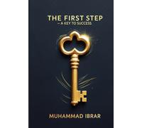THE FIRST STEP: A KEY TO SUCCESS