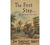The First Step...: ...and the agony of the feet...
