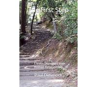 The First Step: Eleven Dialogues on Human Relationship (Thinking Together)