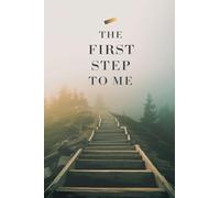 The First Step to Me: 1 (Young Adult Fiction: Coming of Age)