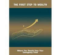 The First Step To Wealth: Where You Should Save Your Emergency Fund