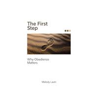 The First Step: Why Obedience Matters