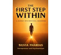 The First Step Within: A journey Into Emotional Awakening