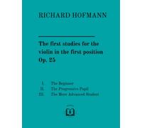 The first studies for the violin in the first position, Op. 25: 1: The Beginner; 2: The Progressive Pupil; 3: The More Advanced Student.