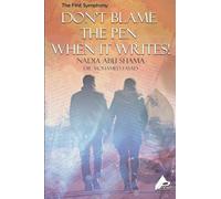 The First Symphony Don’t Blame Not The Pen for Writing