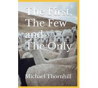 The First, The Few and The Only