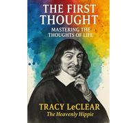 the first thought: mastering the thoughts of life
