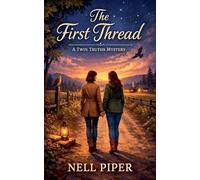 The First Thread: 1 (A Twin Truths Mystery)