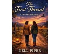 The First Thread: The Twin Truth Mystery Series - Book 1