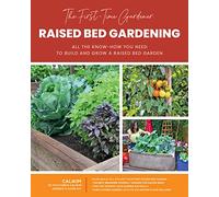 The First-Time Gardener: Raised Bed Gardening: All the know-how you need to build and grow a raised bed garden (3)