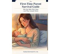 The First-Time Parent Survival Guide: Why Your Baby Won't Sleep And What Actually Works