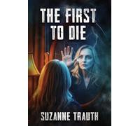 The First to Die