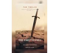THE FIRST TO FALL: James and the Cost Paid Up Front (THE TWELVE)