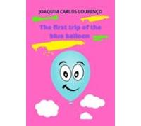 The First Trip Of The Blue Balloon (ebook)