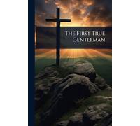The First True Gentleman