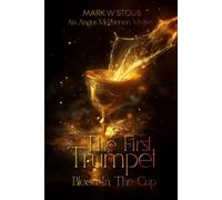 THE FIRST TRUMPET: BLOOD IN THE CUP