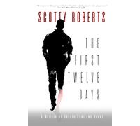 The First Twelve Days: A Memoir of Breath, Bone, and Heart