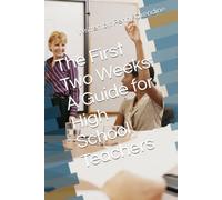 The First Two Weeks: A Guide for High School Teachers
