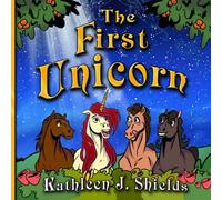 The First Unicorn - Bedtime Inspirational