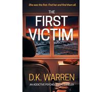 The First Victim: An addictive psychological thriller (Dr. Ava Locke Series)