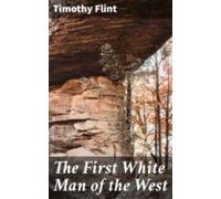 The First White Man Of The West (ebook)