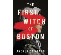 The First Witch of Boston: A Novel