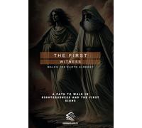 THE FIRST WITNESS: Walks The Earth Already (Echo of the Nations)