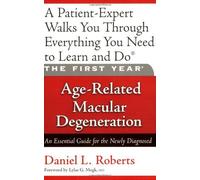 The First Year: Age-Related Macular Degeneration: an Essential Guide for The Newly Diagnosed Paperback - Impresión grande, 29 de agosto de 2006