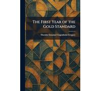 The First Year of the Gold Standard